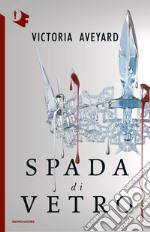 Spada di vetro libro