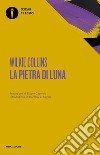 La pietra di luna libro