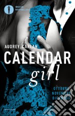 Calendar girl. Ottobre, novembre, dicembre libro