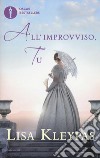 All'improvviso, tu libro