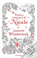 Dodici racconti di Natale libro