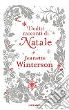 Dodici racconti di Natale libro di Winterson Jeanette