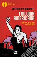 Trilogia americana: Antracite-One big union-Noi saremo tutto libro