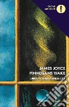 Finnegans Wake. Testo inglese a fronte. Vol. 2: III-IV libro