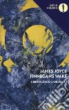 Finnegans Wake. Testo inglese a fronte. Vol. 2: I-II libro di Joyce James; Schenoni L. (cur.)