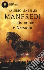 Il mio nome è nessuno. La trilogia libro