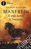 Il mio nome è nessuno. La trilogia libro