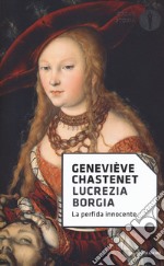 Lucrezia Borgia. La perfida innocente libro