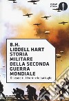 Storia militare della seconda guerra mondiale libro di Liddell Hart Basil H.