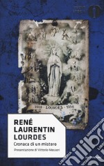 Lourdes. Cronaca di un mistero