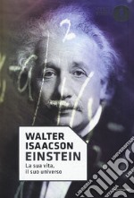 Einstein. La sua vita, il suo universo libro