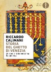 Storia del ghetto di Venezia libro