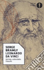 Leonardo da Vinci. Artista, scienziato, filosofo