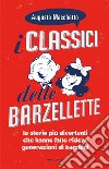 I classici delle barzellette. Ediz. illustrata libro