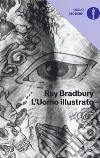 L'uomo illustrato libro di Bradbury Ray