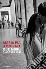 Due mogli. 2 agosto 1980 libro