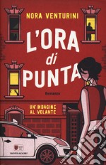 L'ora di punta. Un'indagine al volante libro