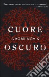 Cuore oscuro libro di Novik Naomi