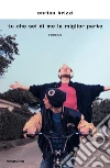 Tu che sei di me la miglior parte libro