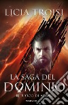 Il fuoco di Acrab. La saga del Dominio. Vol. 2 libro