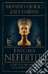 Enigma Nefertiti. Il più grande mistero dell'antico Egitto libro