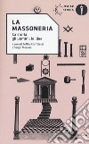 La Massoneria. La storia, gli uomini, le idee libro