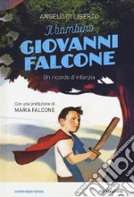 Il bambino Giovanni Falcone. Un ricordo d'infanzia libro