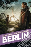Il richiamo dell'Havel. Berlin. Vol. 5 libro di Geda Fabio Magnone Marco