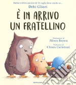 È in arrivo un fratellino. Ediz. a colori libro