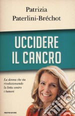 Uccidere il cancro libro