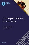 Il dottor Faust libro di Marlowe Christopher D'Agostino N. (cur.)