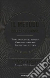 Il metodo Bullet Journal. Tieni traccia del passato, ordina il presente, progetta il futuro libro di Carroll Ryder