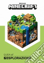 Minecraft Mojang. Guida all'esplorazione libro