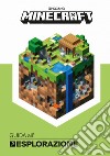 Minecraft Mojang. Guida all'esplorazione libro di Milton Stephanie