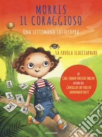 Morris il coraggioso. Una settimana sottosopra