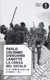 La corsa del secolo. Cent'anni di storia italiana attraverso il Giro libro