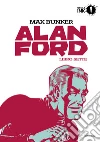 Alan Ford. Libro sette libro di Bunker Max Magnus