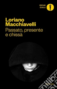 Passato, presente e chissà