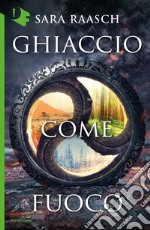 Ghiaccio come fuoco libro