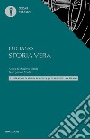 Storia vera. Testo greco a fronte libro