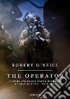 The operator. Il colpo che uccise Osama bin Laden e i miei anni con i Navy SEAL libro