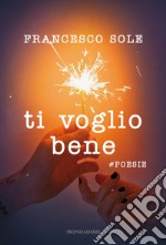 Ti voglio bene. #poesie libro usato