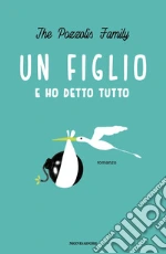 Un figlio e ho detto tutto libro usato