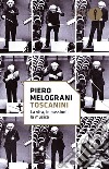 Toscanini. La vita, le passioni, la musica libro di Melograni Piero