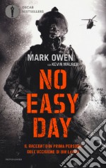 No easy day. Il racconto in prima persona dell'uccisione di Bin Laden libro