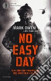No easy day. Il racconto in prima persona dell'uccisione di Bin Laden libro