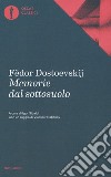 Memorie dal sottosuolo libro di Dostoevskij Fëdor Sibaldi I. (cur.)