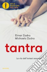 Tantra. La via dell'estasi sessuale libro