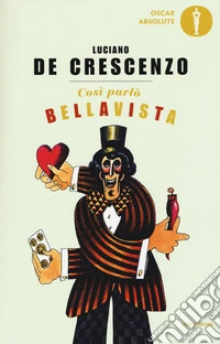 Così parlò Bellavista. Napoli, amore e libertà libro