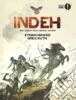 Indeh. Una storia delle guerre Apache libro